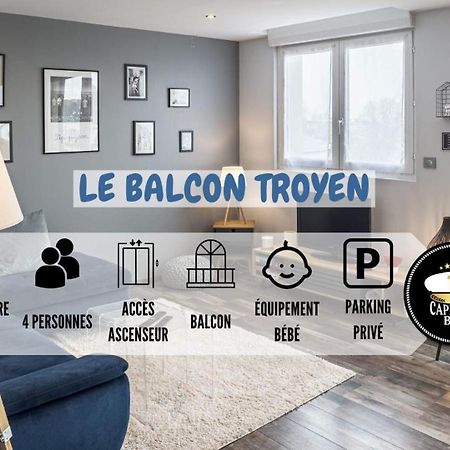 דירות טרואה Le Balcon Troyen - Proche Hypercentre - 4 Pers. מראה חיצוני תמונה